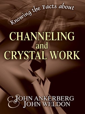 cover image of Knowing the Facts about Channeling and Crystal Work